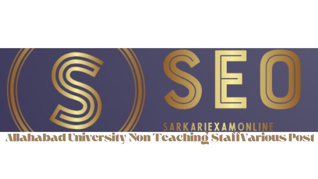 sarkariexamonline.com/allahabad-university-non-teaching-staff-recruitment-2024/